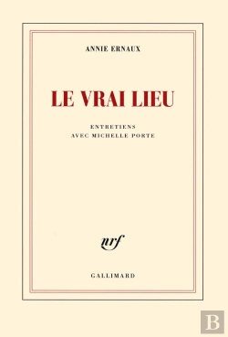 Bertrand.pt - Le Vrai Lieu : Entretiens Avec Michelle Porte