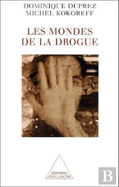 Le Vrai Monde De La Drogue