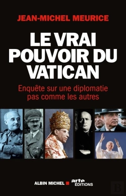 Bertrand.pt - Le Vrai Pouvoir Du Vatican ; Enquête Sur Une Diplomatie Pas Comme Les Autres