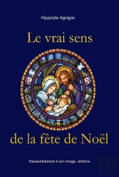 Le Vrai Sens De La Fête De Noël