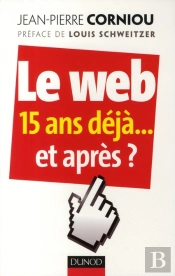Le Web ; 15 Ans Déjà... Et Après ?