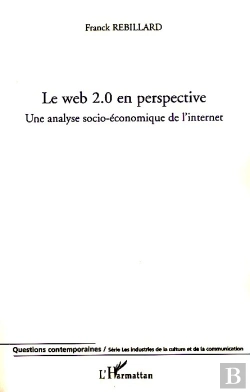 Bertrand.pt - Le Web 2.0 En Perspective ; Une Analyse Socio-Économique De L'Internet