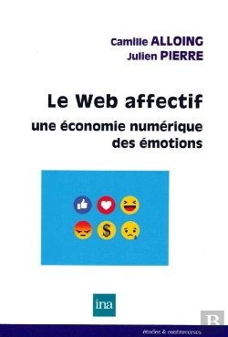 Bertrand.pt - Le Web Affectif. ; Une Économie Numérique Des Émotions