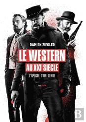 Le Western Au Xxie Siècle, L'Apogée D'Un Genre