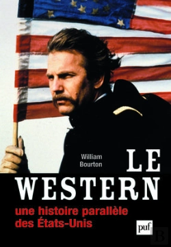 Bertrand.pt - Le Western ; Une Histoire Parallèle Des Etats-Unis