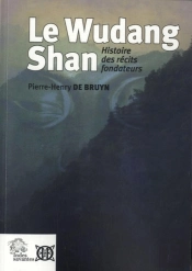 Le Wudang Shan ; Histoire Des Récits Fondateurs