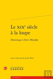 Le Xixe Siècle À La Loupe : Hommage À Steve Murphy