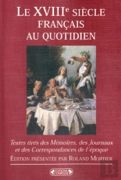 Le Xviii Siecle Francais Au Quotidien