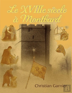 Bertrand.pt - Le Xviiie Siècle À Montbard