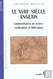 Le Xviiie Siècle Anglais ; Commentaire De Textes : Civilisation Et Littérature