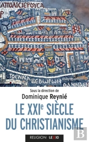 Le Xxie Siecle Du Christianisme
