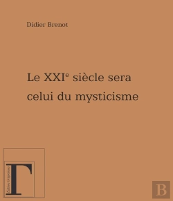 Bertrand.pt - Le Xxie Siècle Sera Celui Du Mysticisme