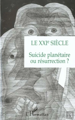 Bertrand.pt - Le Xxie Siecle : Suicide Planétaire Ou Résurrection ?