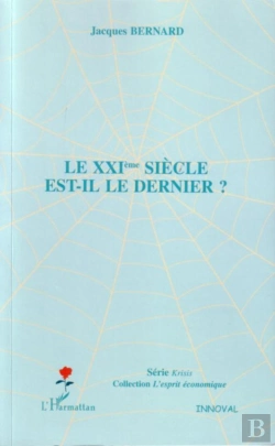 Bertrand.pt - Le Xxième Siècle Est-Il Le Dernier ?