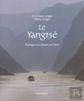 Le Yangtse, Paysages Et Cultures En Chine