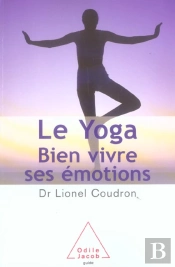 Le Yoga ; Bien Vivre Ses Émotions