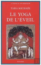 Le Yoga De L'Eveil : Dans La Tradition Hindoue