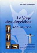 Le Yoga Des Derviches ; Samadeva