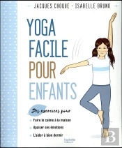 Le Yoga Facile Pour Les Enfants