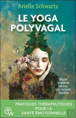 Bertrand.pt - Le Yoga Polyvagal : Pratiques Thérapeutiques Pour La Santé Émotionnelle