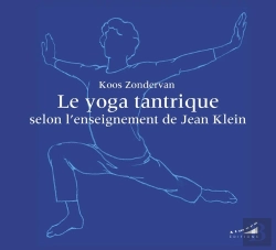 Bertrand.pt - Le Yoga Tantrique Selon L'Enseignement De Jean Klein