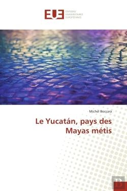 Bertrand.pt - Le Yucatan, Pays Des Mayas Metis