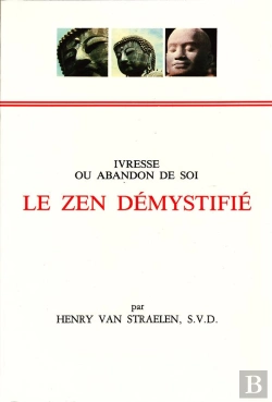 Bertrand.pt - Le Zen Démystifié ; Ivresse Ou Abandon De Soi