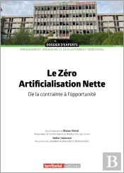 Le Zéro Artificialisation Nette : De La Contrainte À L'Opportunité (2e Édition)