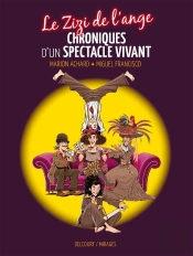 Le Zizi De L'Ange : Chroniques D'Un Spectacle Vivant