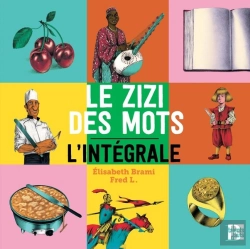 Bertrand.pt - Le Zizi Des Mots : L'Intégrale