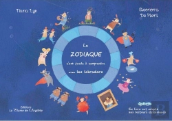 Bertrand.pt - Le Zodiaque, C'Est Facile A Comprendre Avec Les Labradors