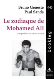 Le Zodiaque De Mohamed Ali : Suite Poétique En Quinze Rounds