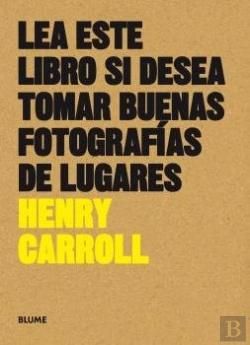 Bertrand.pt - Lea Este Libro Si Desea Tomar Buenas Fotografías De Lugares