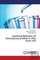 Leaching Behavior Of Fenoxaprop-P-Ethyl In Silty Loam Soil