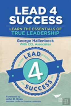 Bertrand.pt - Lead 4 Success: Learn The Essentials Of True Leadership