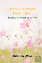 Lead A Nature Rich Life: Involved Yourse