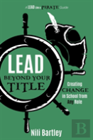 Lead Beyond Your Title