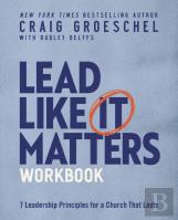 Lead Like It Matters Workbook
