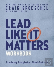 Lead Like It Matters Workbook
