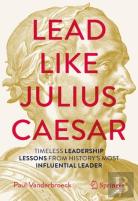 Lead Like Julius Caesar