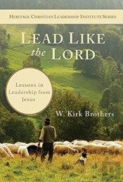 Lead Like The Lord: Lessons In Leadershi