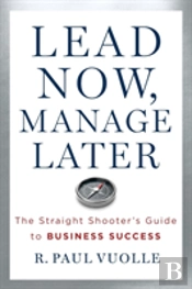 Lead Now, Manage Later