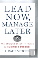 Lead Now, Manage Later