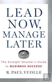 Lead Now, Manage Later