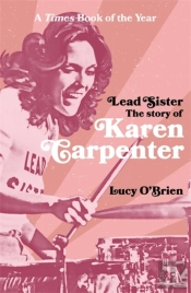 Lead Sister: The Story Of Karen Carpenter