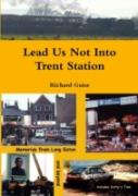 Lead Us Not Into Trent Station