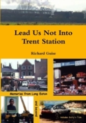 Lead Us Not Into Trent Station
