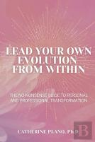 Lead Your Own Evolution From Within