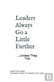 Leaders Always Go A Little Further