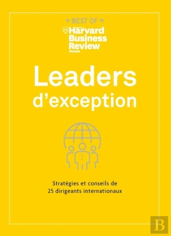 Bertrand.pt - Leaders D'Exception ; Stratégies Et Conseils De 25 Dirigeants Internationaux